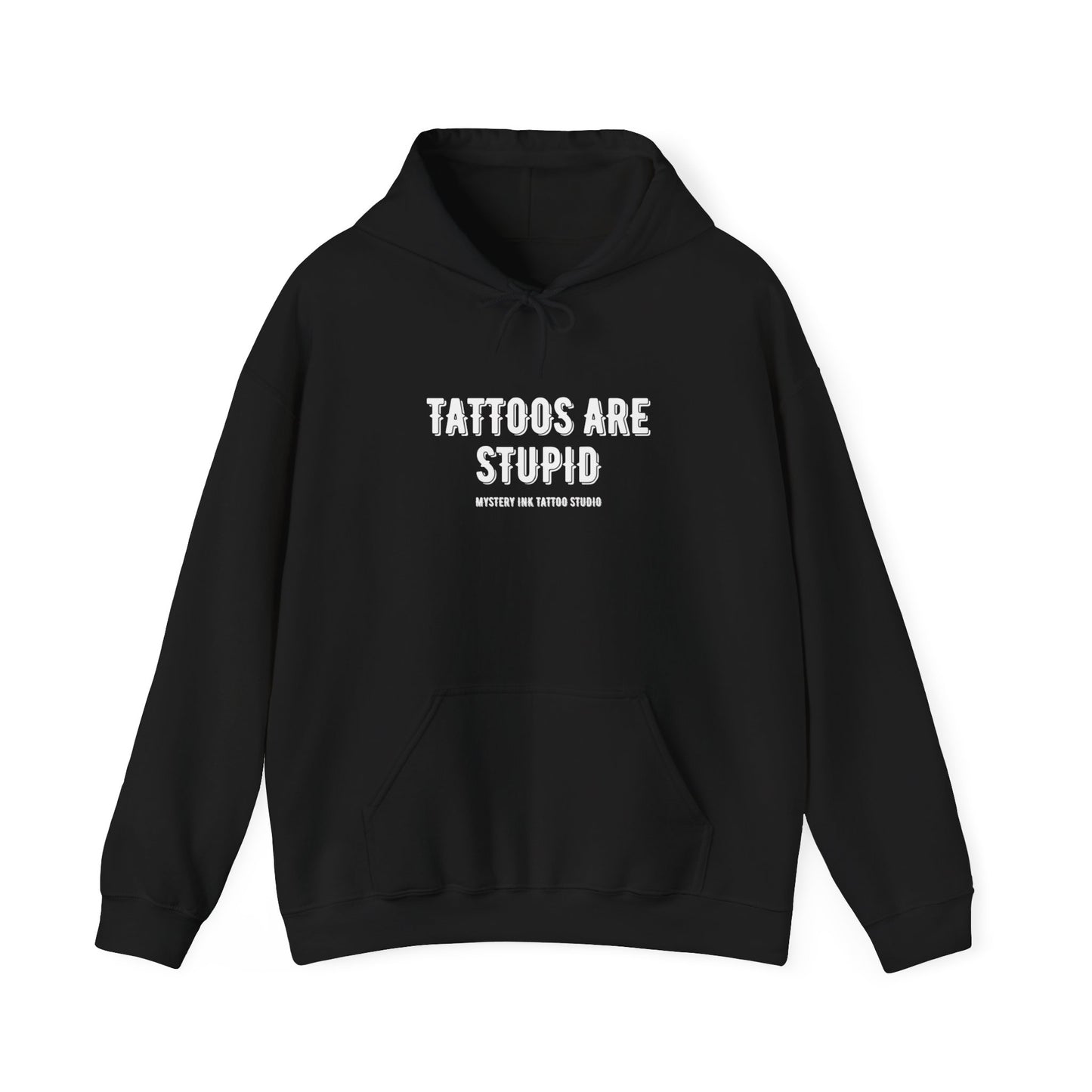 Tattoos are Stupid Unisex Heavy Blend™ Hooded Sweatshirt